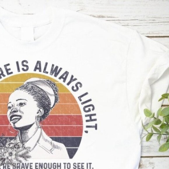 For There Is Always Light If Only We’re Brave Enough To See It T-Shirt - Picture 3 of 4